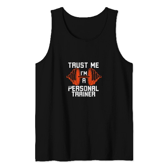 Trust Me Im A Personal Trainer Health and Fitness Coach Tank Tops