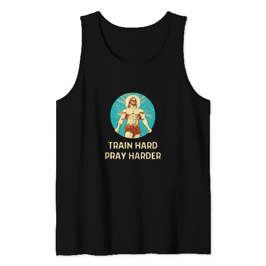 Train Hard Pray Harder Bodybuilding Jesus Fitness Funny Gym Tank Tops
