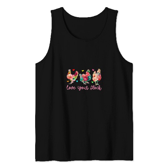 Love Your Flock Three Floral Chickens Farmer Lover Family Tank Tops