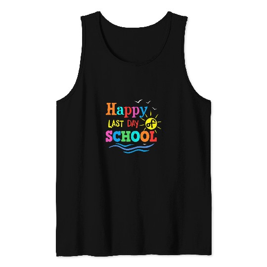 Happy Last Day Of School Teacher Student Graduation 21 Tank Tops
