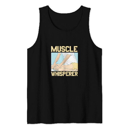 Muscle Whisperer Licensed Massage Therapist Massage Therapy Tank Tops