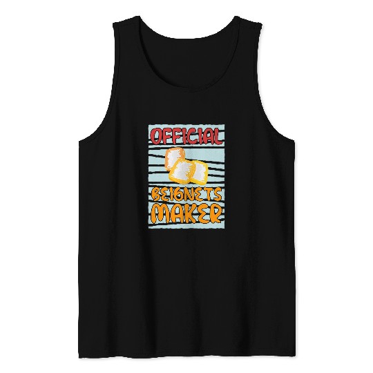 Officially Beignets Maker Cooking Chef Tank Tops