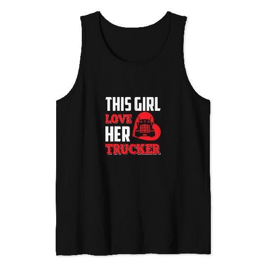This Girl Love Her Trucker Funny Truck Driver Women Tank Tops