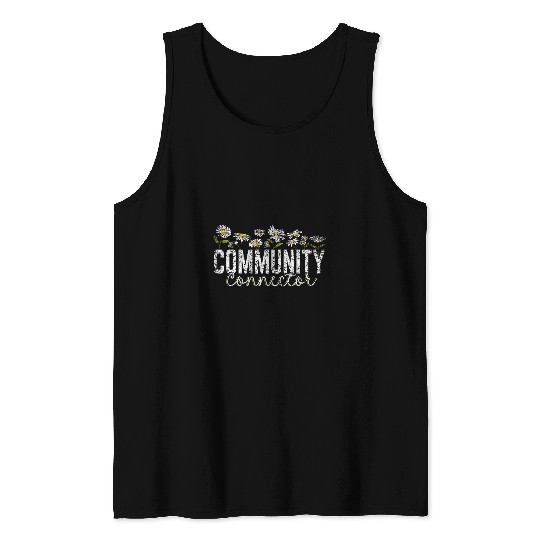 Community Connector Work Graduation Worker Job Social Tank Tops