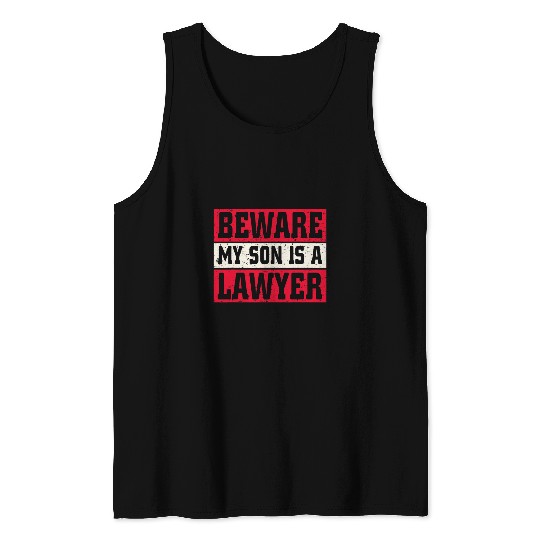Beware My Son Is A Lawyer Proud Law Student Parents Design Tank Tops