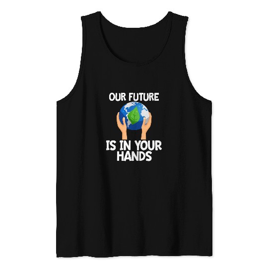 Kids Climate Change Gift Our Future Hands Earth Day Tank Tops