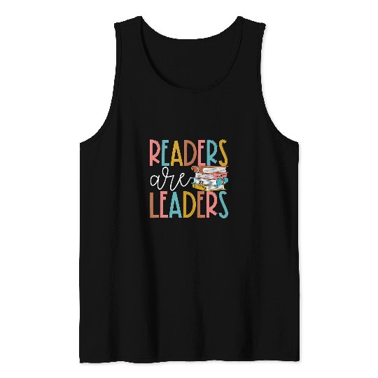 Readers Are Leaders Books Reading Librarian Teacher Bookworm Tank Tops