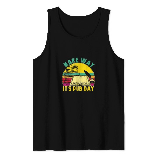 Novel Writer Pub Day Just Published Author Publishing Day Tank Tops