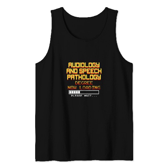 Audiology and Speech Pathology Degree Now Loading Please Wa Tank Tops