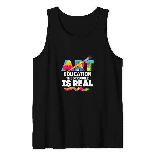 Art Education The Struggle Is Real Professor Art Teacher Tank Tops