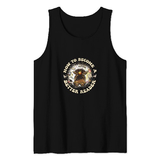 Reading Teacher How to Become a Better Reader Book Lover Tank Tops