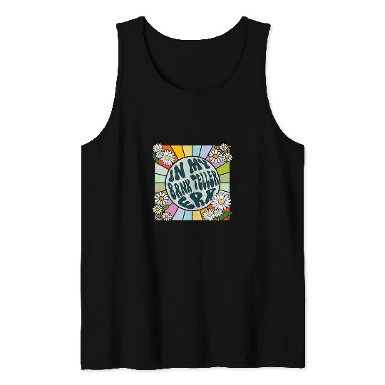 Daisy Groovy In My Bank Teller Era Tank Tops