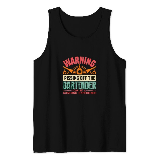 Warning Pissing Off The Bartender Funny Bartending Tank Tops