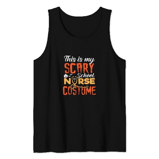 This Is My Scary School nurses Funny School Worker Nursing Tank Tops