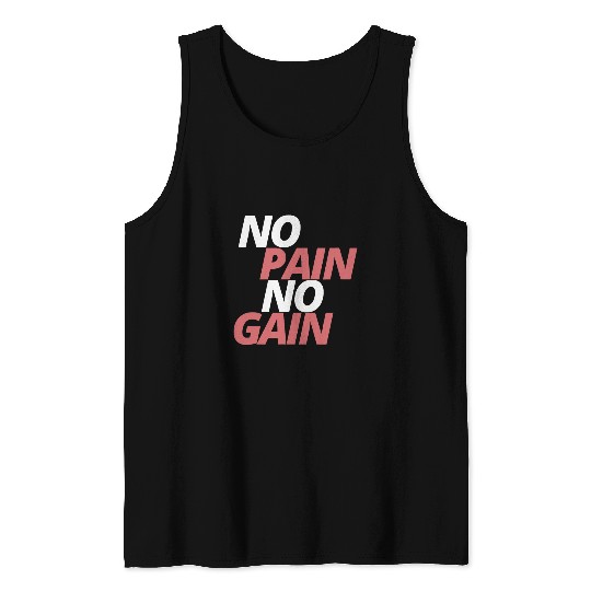 No Pain No Gain  Fitness Gym Workout Sports Lifting Tank Tops
