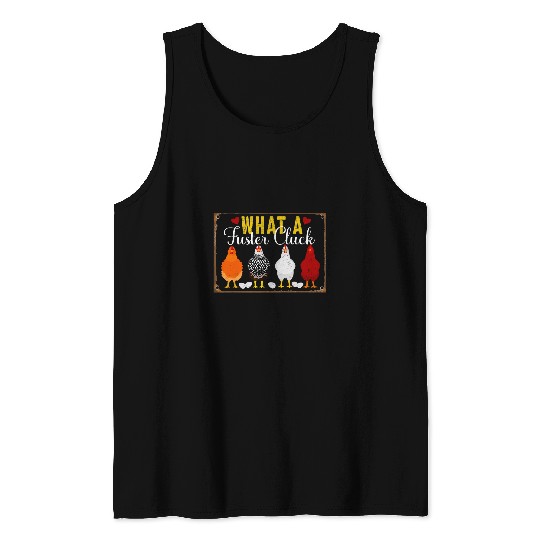 What A Fuster Cluck Funny Chicken Farmer Vintage Tank Tops