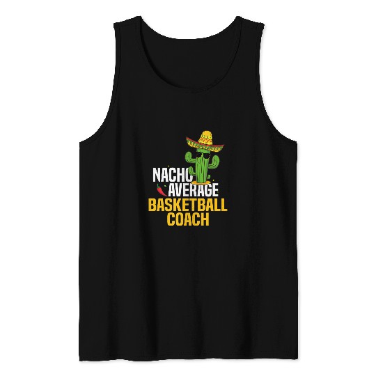 Nacho Average Basketball Coachs Cinco De Mayo Mexican Fiesta Tank Tops