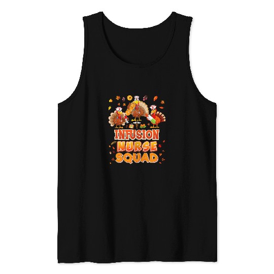 infusion nurses squad turkey thanksgiving grateful fall leaf Tank Tops
