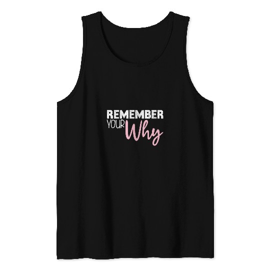 Remember Your Why Gym Motivation Fitness Inspirational Vest 21 Tank Tops
