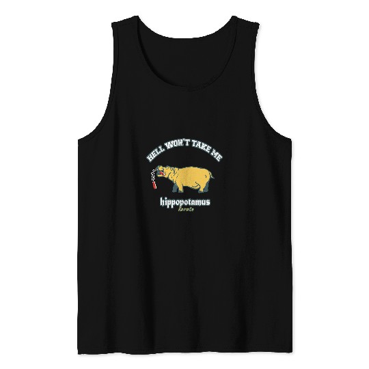 karate hippo hell wont take me Tank Tops