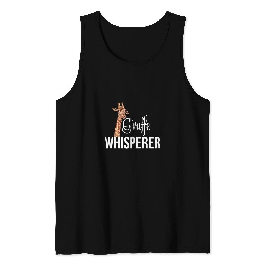 Giraffe Whisperer Giraffe Zoo Worker Animal Tank Tops