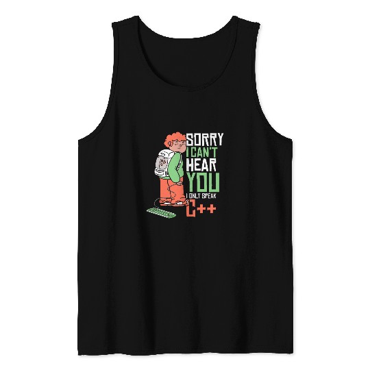 Cant Hear You Only Speak C Developer Coder Programmer Tank Tops