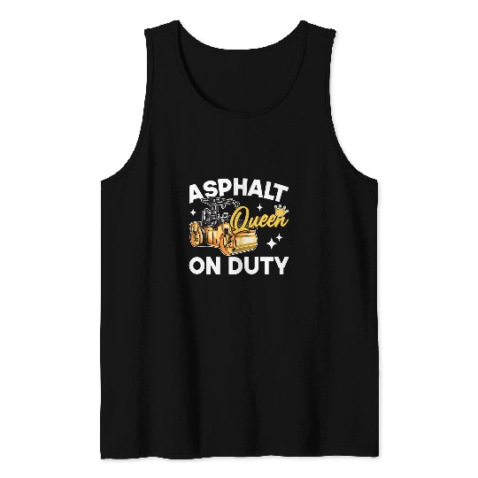 Asphalt Queen On Duty Paving Road Construction Road Worker Tank Tops
