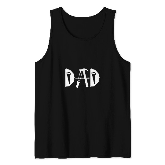 Dad Woodworking Funny Woodworker Handyman Carpenter Tank Tops