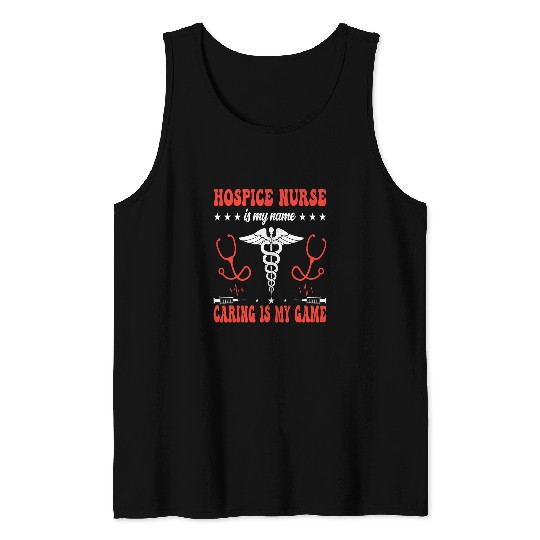 Hospice nurses is my name caring is my game 2 Tank Tops