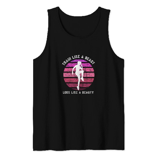 Women Fitness Gift Train Like a Beast Look Like a Beauty Tank Tops