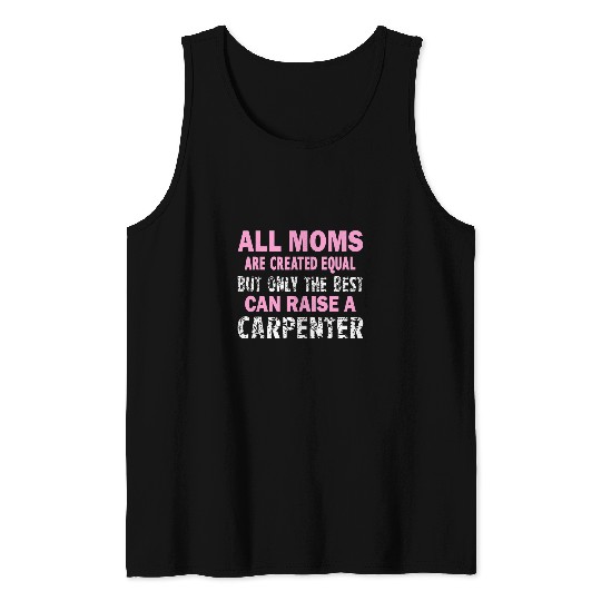 Funny Woodworker Mother Woodworking Son Carpenter Mom Tank Tops