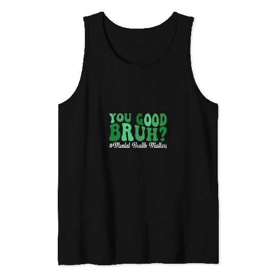 Groovy You Good Bruh Mental Health Brain Counselor Therapist 2 Tank Tops