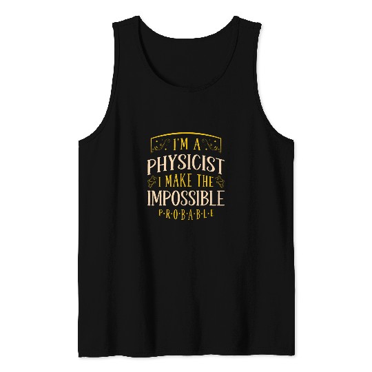Physicists Funny Costume Physicist Student Physics Teacher Tank Tops