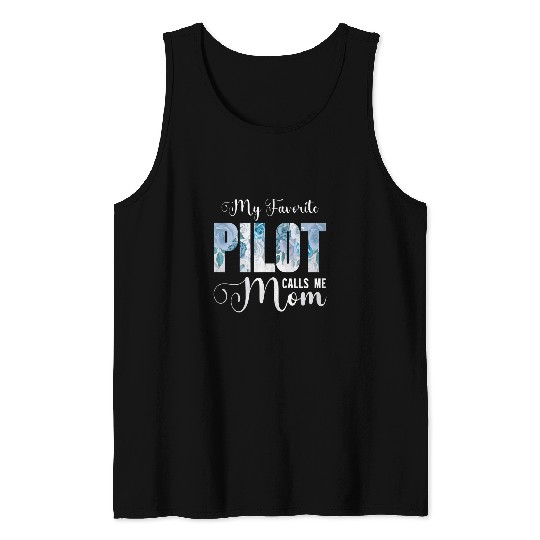 My Favorite Pilot Call Me Mom Happy Mothers Day Tank Tops