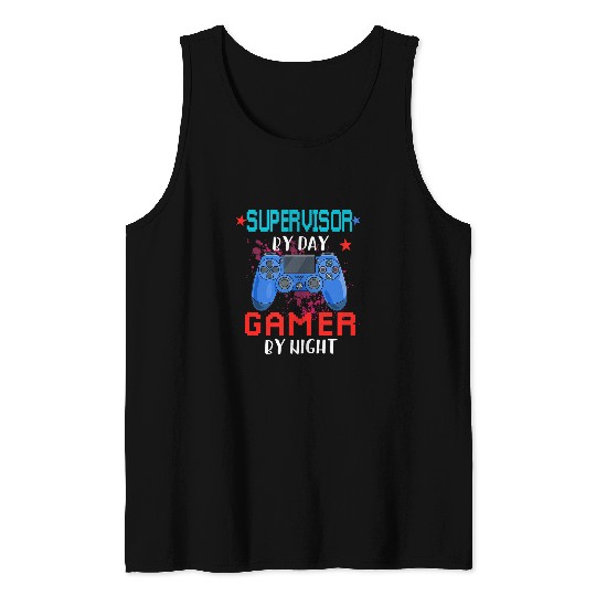 Supervisor By Day Gamer By Night Job Pride Video Games Lover Tank Tops