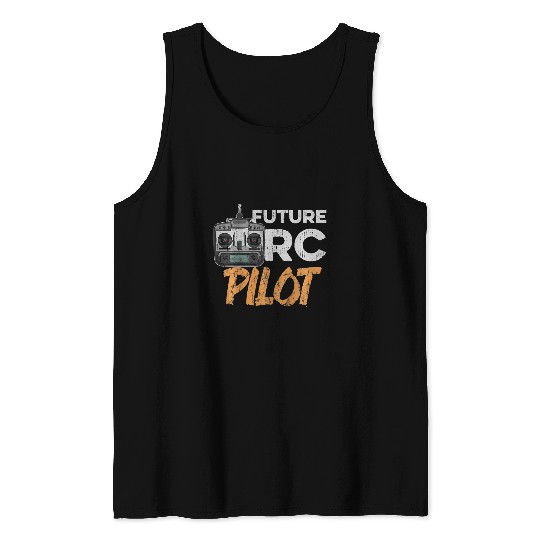 Kids Future RC Pilot Quote for your Future RC Plane Pilot Son Tank Tops