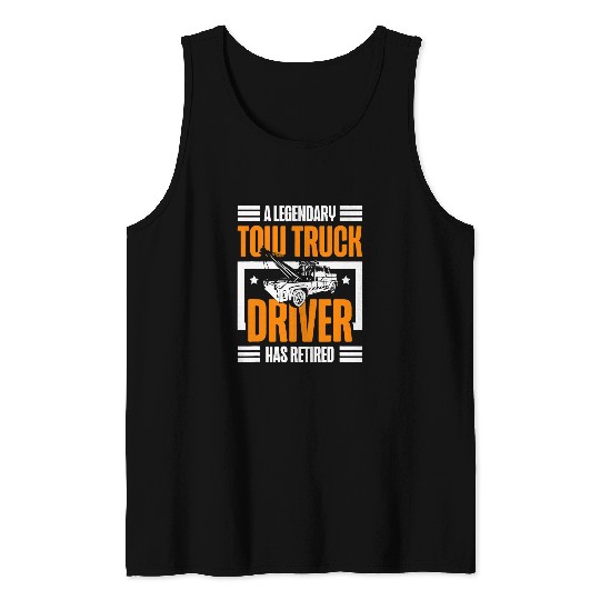 A Legendary Tow Truck Driver Has Retired Trucker Tank Tops