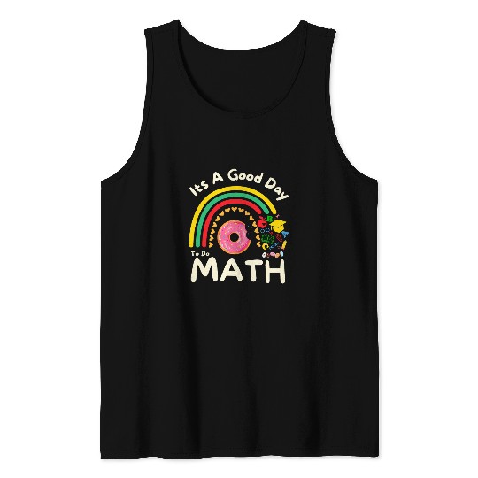 Its A Good Day To Do Math Teachers Student Rock The Test Tank Tops