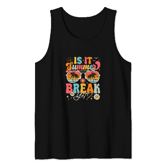 Is It Summer Break Yet Beach Holiday Groovy Teacher Life Tank Tops