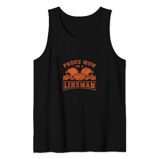 Proud Mom Of A Lineman Funny Football Fan Player Coach Tank Tops