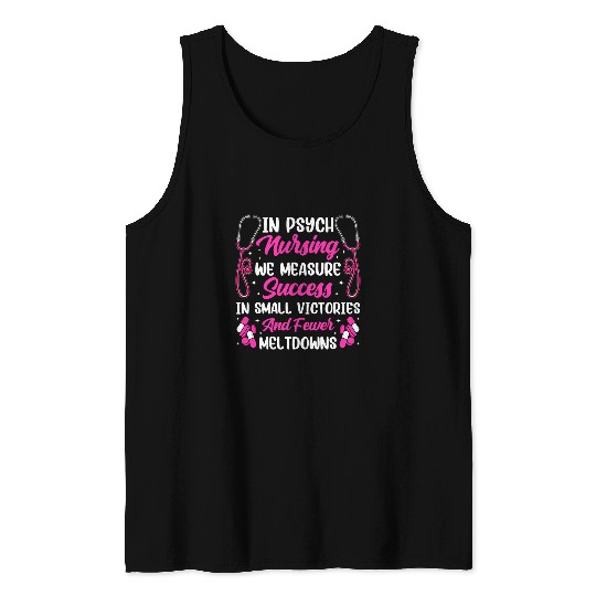 Funny Mental Health Nursing Psychiatric Nursing Psych nurses Tank Tops
