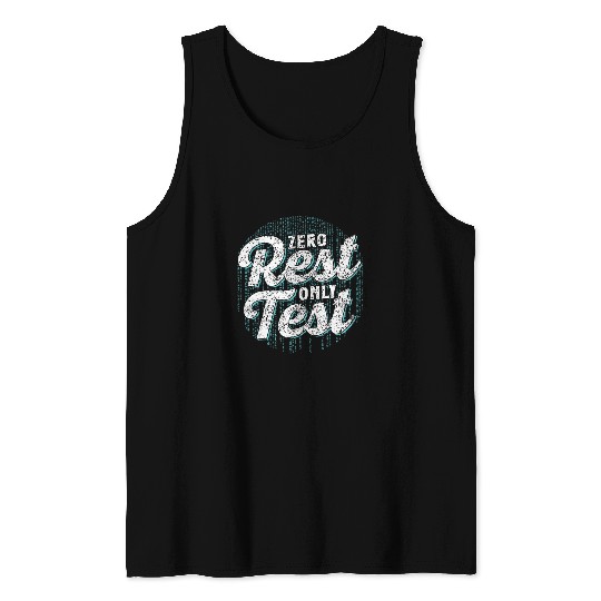 Zero Rest Only Test Code Coder Sayings Programmer Coding Tank Tops