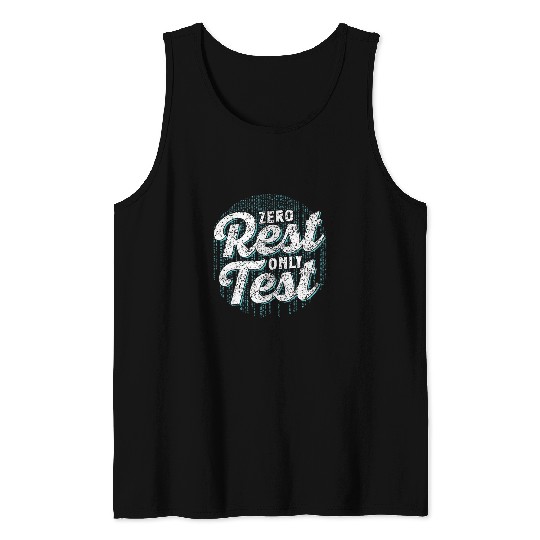 Zero Rest Only Test Code Coder Sayings Programmer Coding Tank Tops