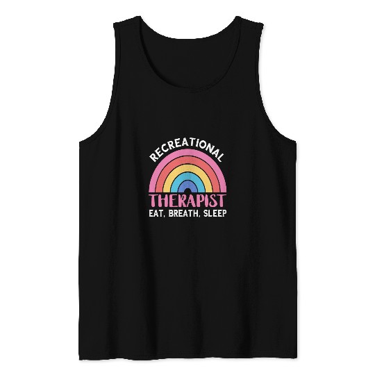 Recreational Therapist Eat Breath Sleep Recreation Therapy Tank Tops