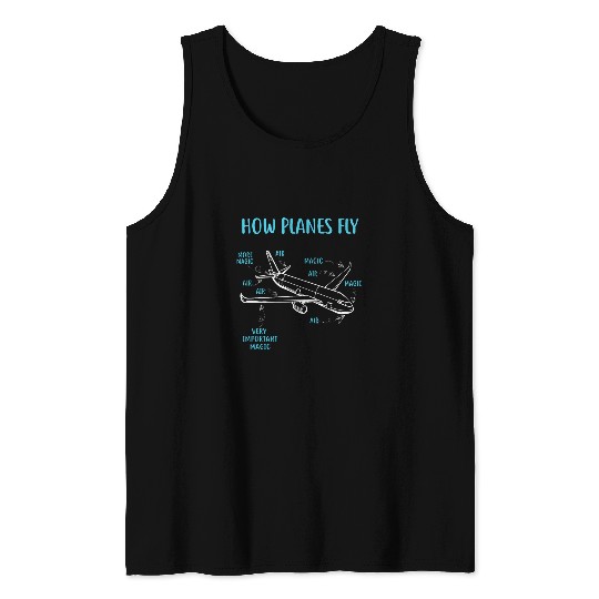 How Planes Fly Funny Aviation Engineer Pilot Airplane Tank Tops