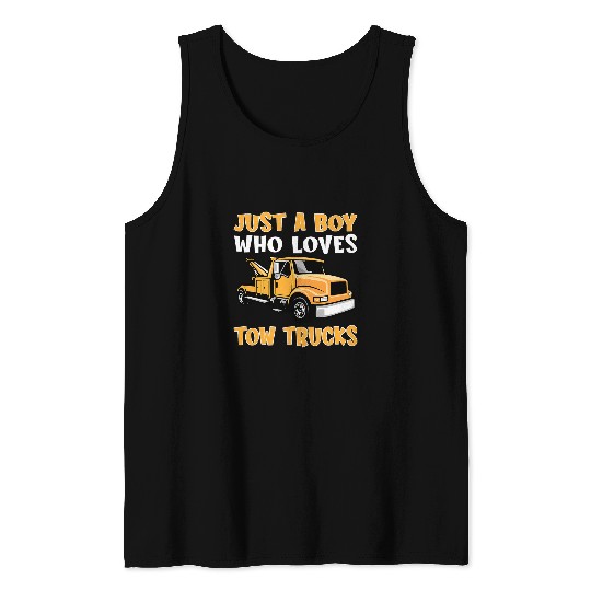 Just a boy who loves tow trucks tow truck driver Tank Tops