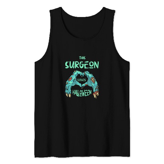 This Surgeon Loves Halloween Surgery Zombie Surgical Doctor 1 Tank Tops