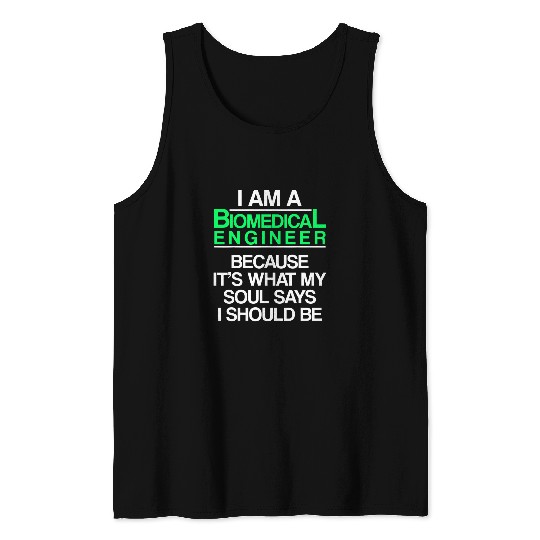 Biomedicals Engineer Says Funny Engineering Tank Tops