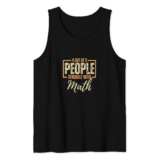 People Struggle with Math Funny Math Teacher Student Tank Tops