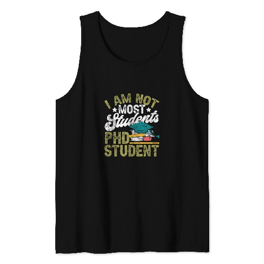 PhD Student Dissertation Doctorate Graduation Tank Tops
